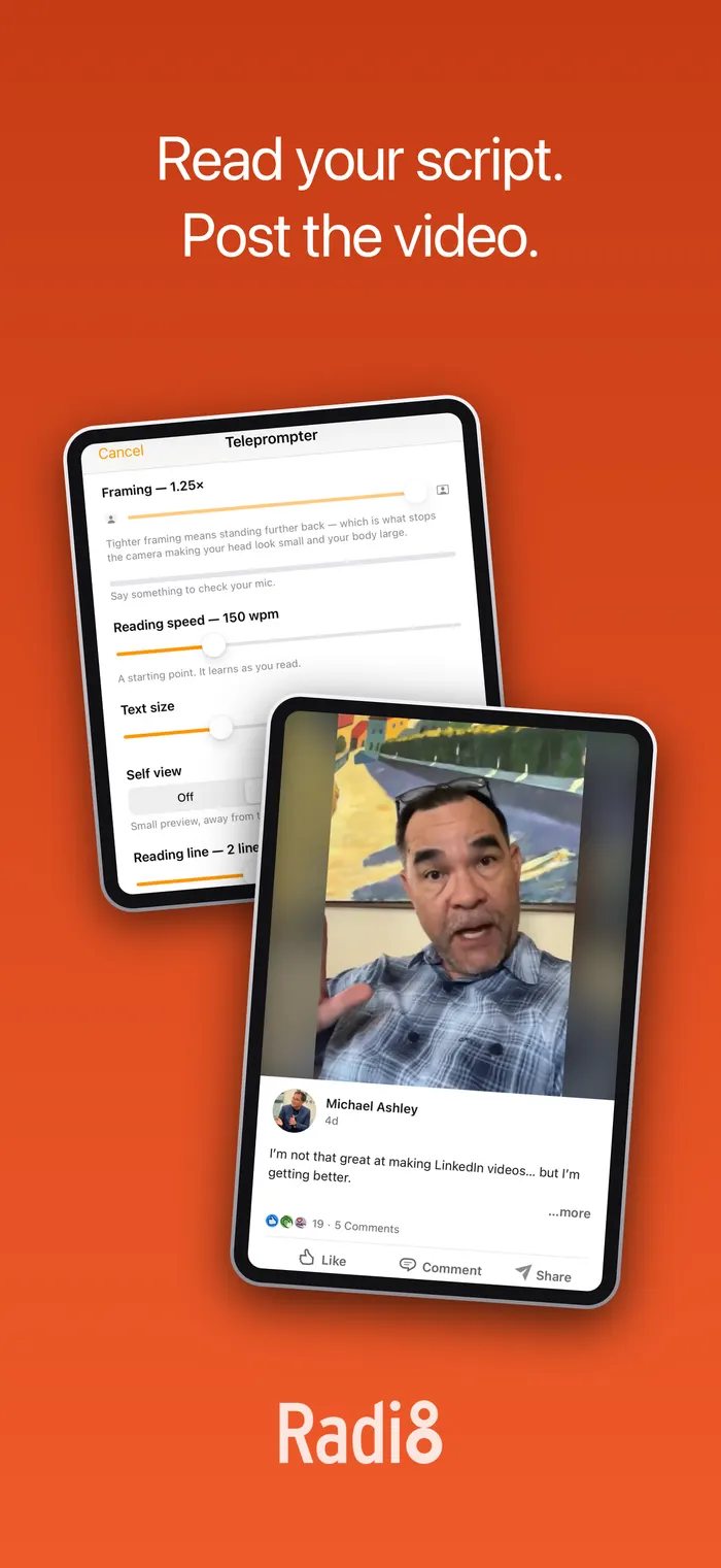 Read your script, post the video: the Radi8 teleprompter with framing, reading speed and text size controls, beside a finished talking-head video posted to LinkedIn